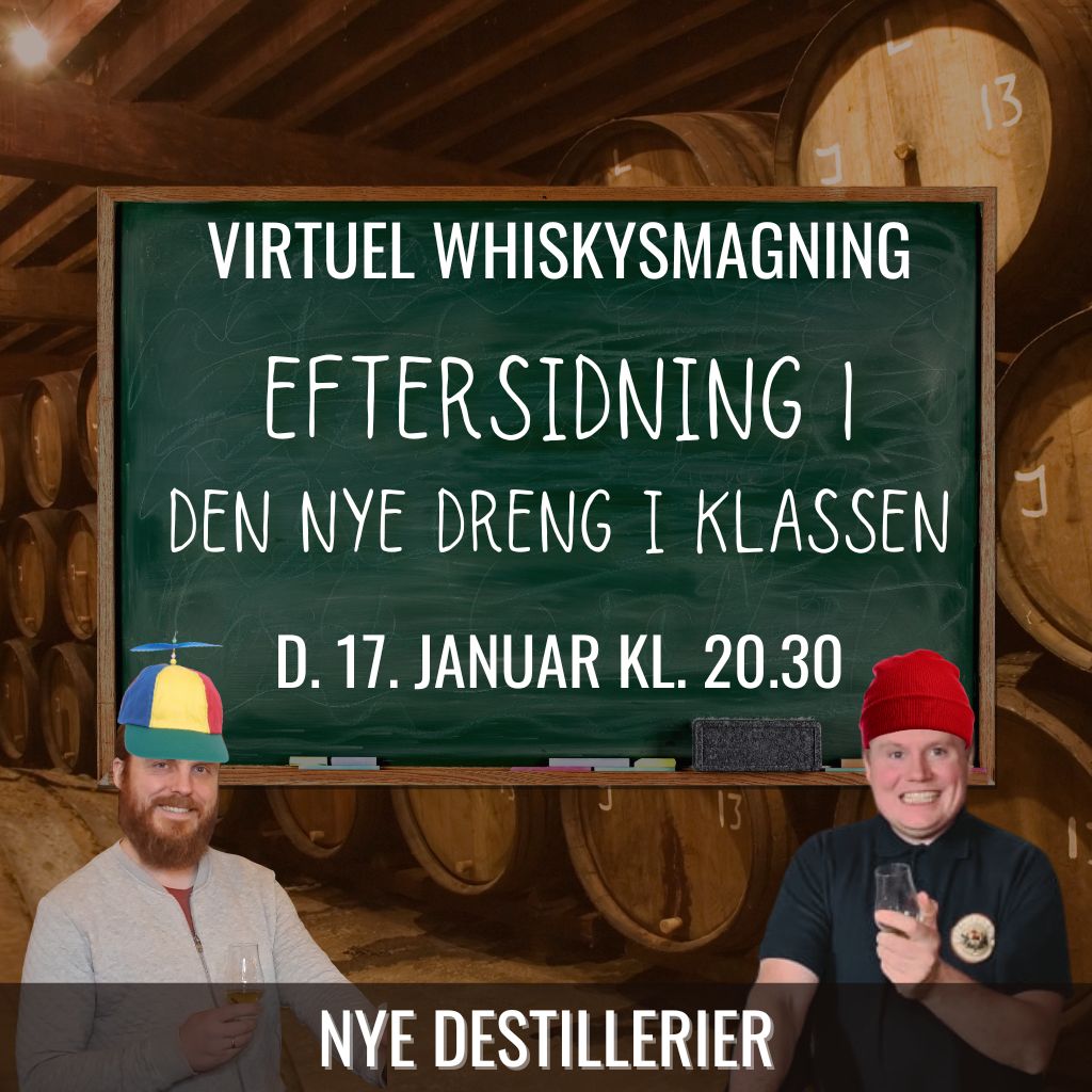 Whiskysmagning (Virtuel) – Eftersidning 1, Den nye dreng i klassen – d. 17. januar 2025 kl. 20.30 / ON DEMAND